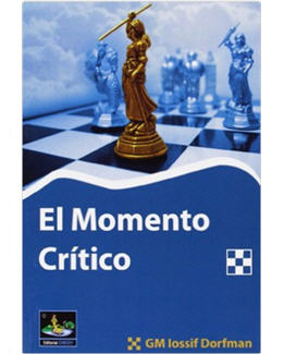 Libros de Entrenamiento en Ajedrez recomendados 2 el momento critico_iossif dorfman