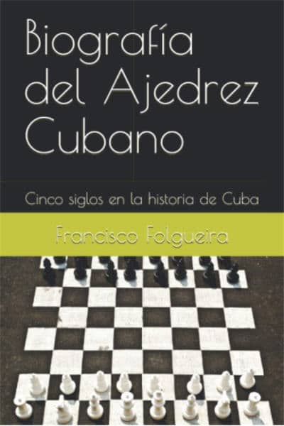 Biografía del Ajedrez Cubano